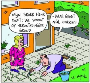 Door de vervloeking van het aardrijk, mogen we nu onkruid wieden.